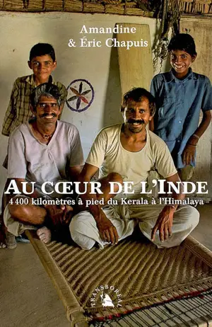 Au coeur de l'Inde : 4.400 kilomètres à pied du Kerala à l'Himalaya