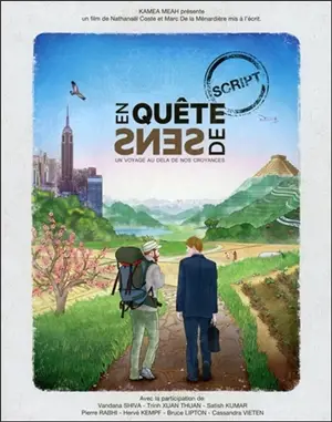 En quête de sens : un voyage au-delà de nos croyances : script