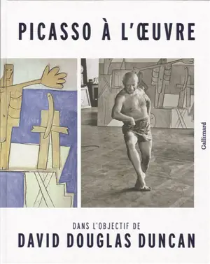 Picasso à l'oeuvre dans l'objectif de David Douglas Duncan