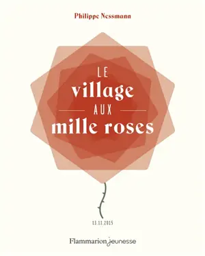Le village aux mille roses : 13-11-2015