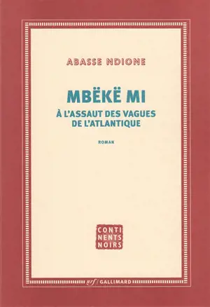 Mbëkë mi : à l'assaut des vagues de l'Atlantique
