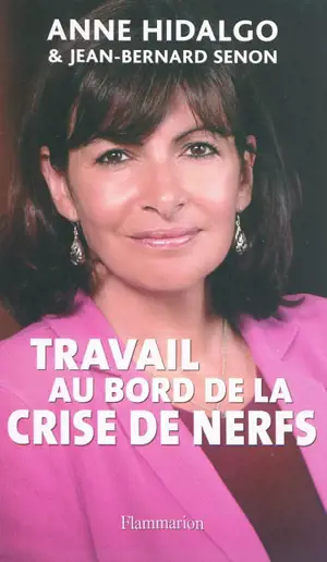 Travail au bord de la crise de nerfs