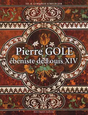 Pierre Gole, ébéniste de Louis XIV