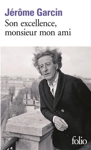 Son excellence, monsieur mon ami