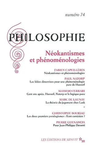 Philosophie, n° 74. Néokantismes et phénoménologies