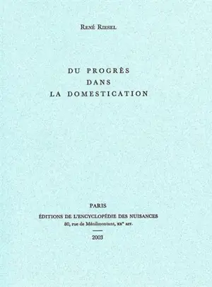 Du progrès dans la domestication