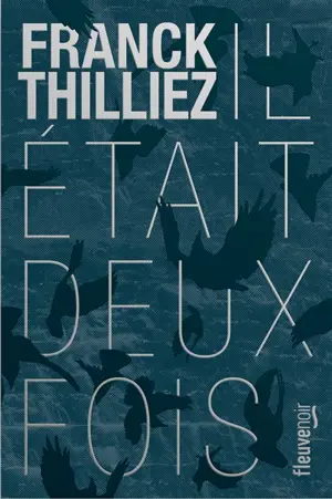 Il était deux fois...