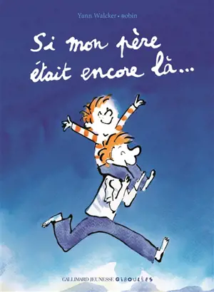 Si mon père était encore là