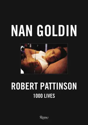 1000 LIVES  - ROBERT PATTINSON/ NAN GOLDIN