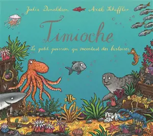 Timioche : le petit poisson qui racontait des histoires