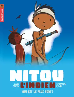 QUI EST LE PLUS FORT / NITOU L'INDIEN