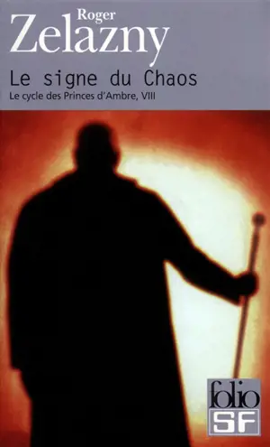 Le cycle des princes d'Ambre. Vol. 8. Le signe du Chaos