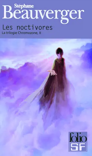 LA TRILOGIE CHROMOZONE T02-LES NOCTIVORES -FOLIO-