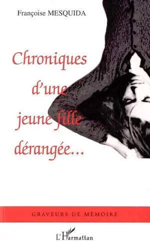 Chroniques d'une jeune fille dérangée : récit