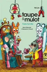 Taupe et Mulot. Faire famille