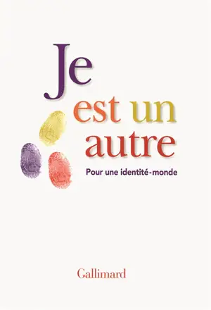 Je est un autre : pour une identité-monde