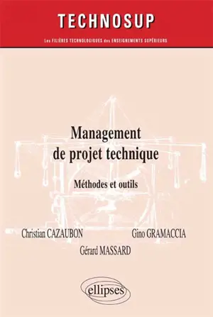 Management de projet technique : méthodes et outils