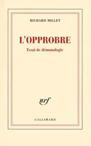 L'opprobre : essai de démonologie