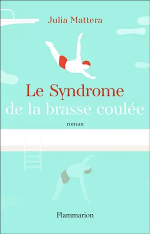 Le syndrome de la brasse coulée