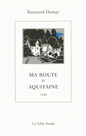 Ma route d'Aquitaine : 1949