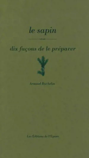 Le sapin : dix façons de le préparer