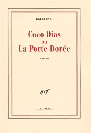 Coco Dias ou La porte dorée