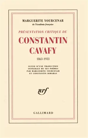 Présentation critique de Constantin Cavafy, 1863-1933. Poèmes