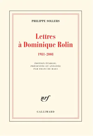 Lettres à Dominique Rolin. 1981-2008