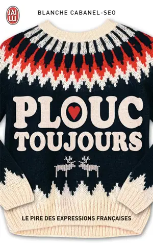 Plouc toujours : le pire des expressions françaises