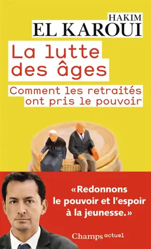 La lutte des âges : comment les retraités ont pris le pouvoir