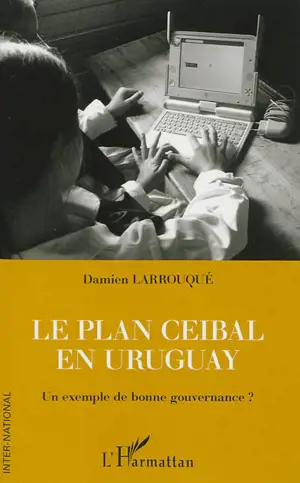 Le plan Ceibal en Uruguay : un exemple de bonne gouvernance ?