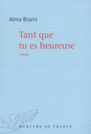 Tant que tu es heureuse