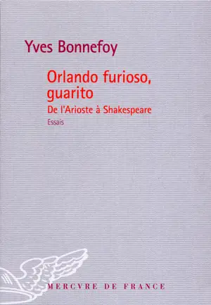 ORLANDO FURIOSO, GUARITO (DE L ARIOSTE A SH AKESPEARE)