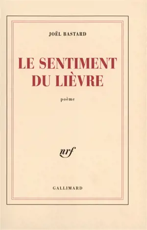 Le sentiment du lièvre : poème