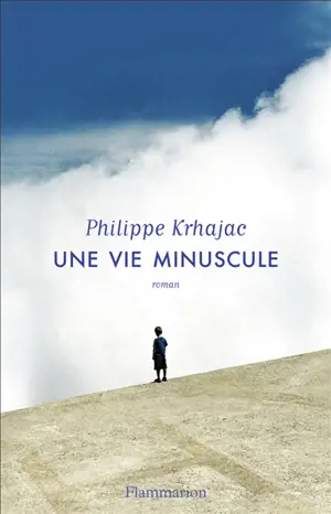 Une vie minuscule