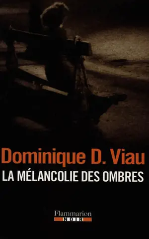 La mélancolie des ombres