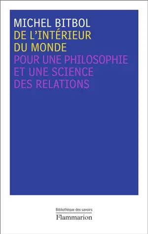 De l'intérieur du monde : pour une philosophie et une science des relations