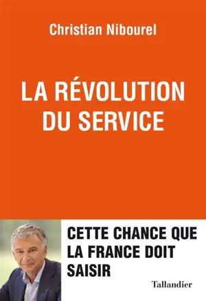 La révolution du service : cette chance que la France doit saisir