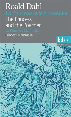 La Princesse et le braconnier. The Princess and the poacher. La Princesse Mammalia. Princess Mammalia