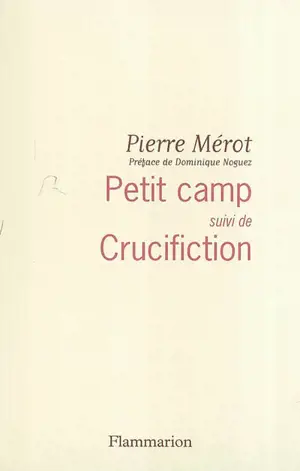 Petit camp. Crucifiction