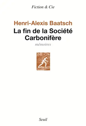 La fin de la société carbonifère : mémoires