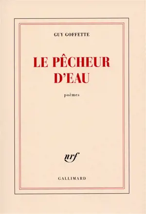 Le pêcheur d'eau : poèmes