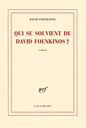 Qui se souvient de David Foenkinos ?