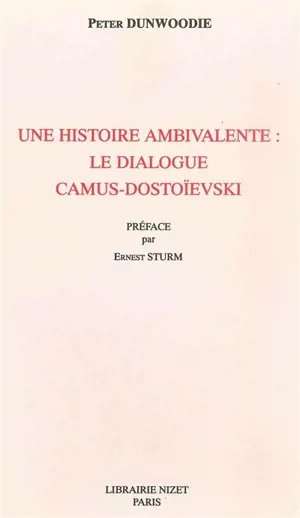 Une histoire ambivalente : le dialogue Camus-Dostoïevski