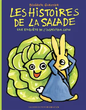 Une enquête de l'inspecteur Lapou. Les histoires de la salade