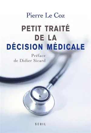 Petit traité de la décision médicale