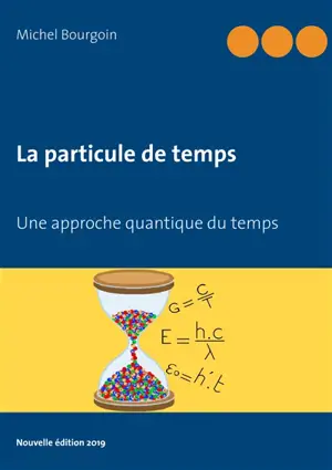 La particule de temps : Une approche quantique du temps