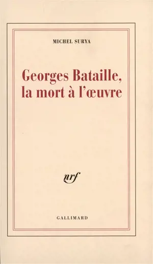 Georges Bataille, la mort à l'oeuvre