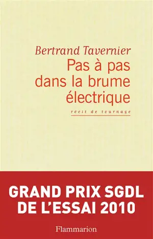 Pas à pas dans la brume électrique : récit de tournage