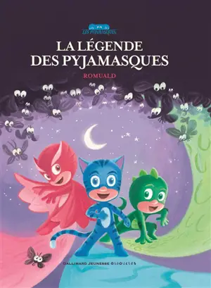 La légende des Pyjamasques